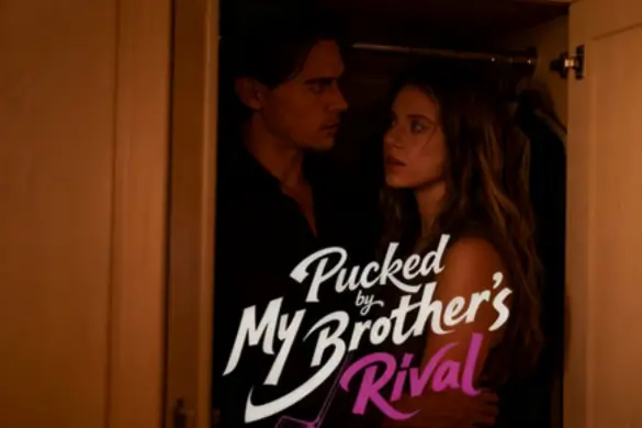 Pucked by My Brother's Rival rich media image from Dramabox forbidden romance drama