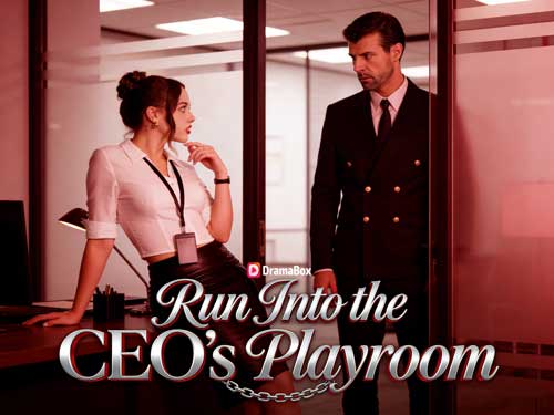 Run Into the CEO’s Playroom Review | DramaBox Office Tension